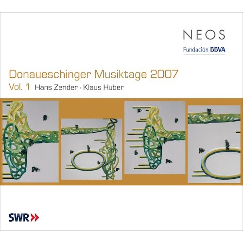 Donaueschinger Musiktage 2007 vol. 1 / SWR Sinfonieorchester Baden-Baden und Freiburg // Hans Zender / Klaus Huber