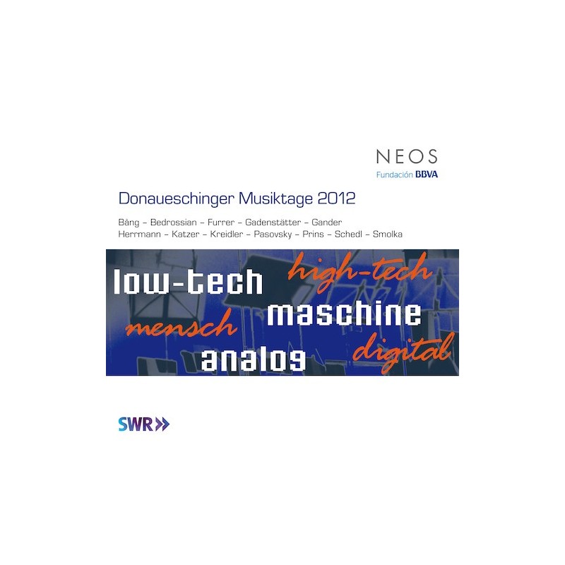 Donaueschinger Musiktage 2012 vol. 1-3 // Malin Bång / Franck Bedrossian / Beat Furrer / Clemens Gadenstätter / Bernhard Gander / Arnulf Herrmann / Georg Katzer / Johannes Kreidler / Yoav Pasovsky / Stefan Prins / Klaus Schedl / Martin Smolka