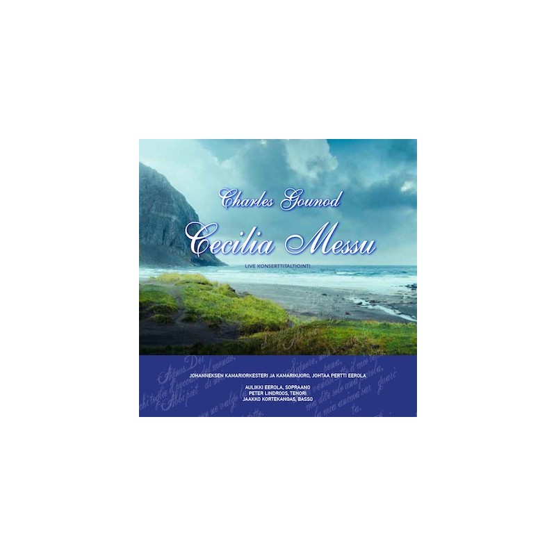 Charles Gounod / Messe Solennelle de Sainte Cécile // Johanneksen kamariorkesteri ja kamarikuoro / Aulikki Eerola / Peter Lindroos / Jaakko Kortekangas / Pertti Eerola