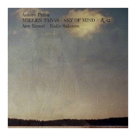 Antero Priha / Mielen taivas // Kalle Salonen / Anu Komsi / Seppo Kantonen / Eerik Siikasaari / Hannu Pikkarainen