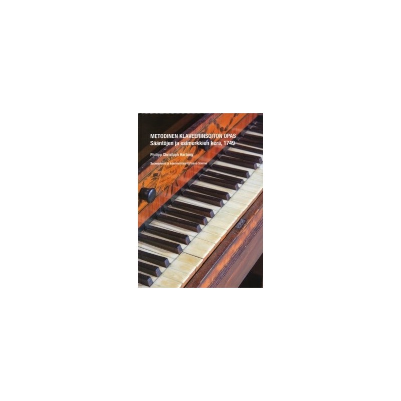 Metodinen klaveerinsoiton opas // Philipp Christoph Hartung (toim. Paavo Soinne)