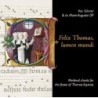 Felix Thomas, lumen mundi - Medieval chants for the feasts of Thomas Aquinas // Vox Silentii & br. Marie-Augustin OP