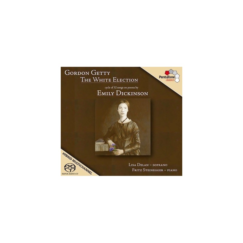 Gordon Getty / The White Election - Cycle of 32 songs on poems by Emily Dickinson // Lisa Delan / Fritz Steinegger