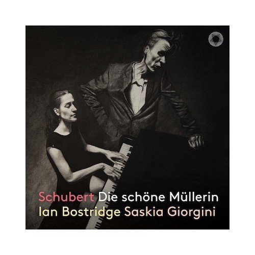 Franz Schubert / Die schöne Müllerin // Ian Bostridge / Saskia Giorgini