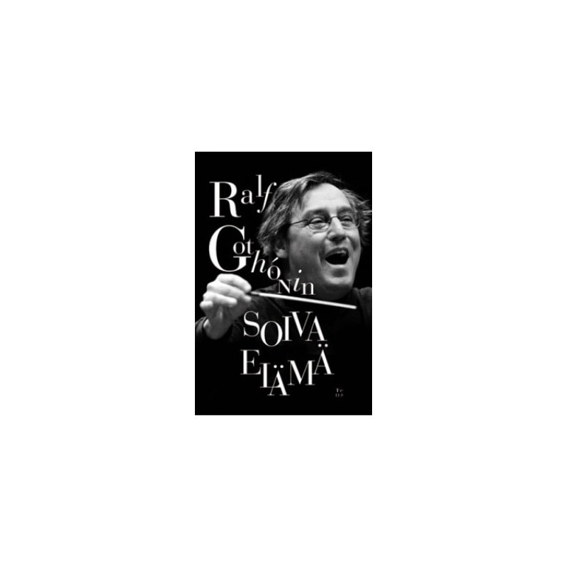 Ralf Gothónin soiva elämä // Raija Lampila