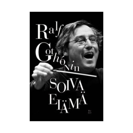 Ralf Gothónin soiva elämä // Raija Lampila