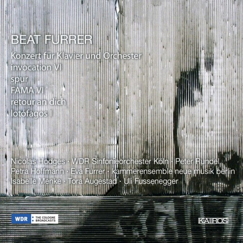 Beat Furrer / Konzert für Klavier und Orchester // Nicolas Hodges / WDR Sinfonieorchester Köln / Peter Rundel