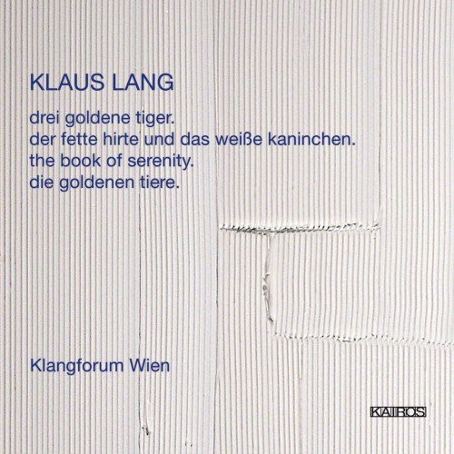 Klaus Lang / The Book of Serenity // Klangforum Wien