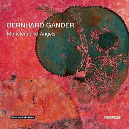 Bernhard Gander / Monsters and Angels // Arditti String Quartet / Neue Vocalsolisten Stuttgart / ORF Radio-Symphonieorchester Wien / Peter Eötvös / Deutsches Symphonie-Orchester Berlin / Susanna Mälkki