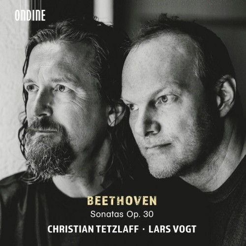 Ludwig van Beethoven / Violin Sonatas op. 30 // Christian Tetzlaff / Lars Vogt