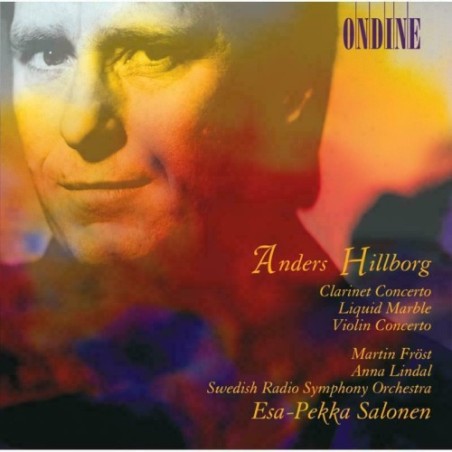 Anders Hillborg / Clarinet & Violin Concertos / Liquid Marble // Martin Fröst / Anna Lindal / Swedish Radio Symphony Orchestra / Esa-Pekka Salonen