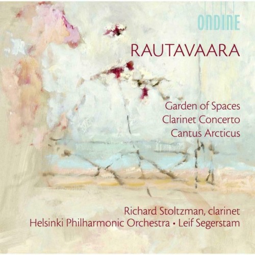 Einojuhani Rautavaara / Clarinet Concerto / Cantus Arcticus / Garden of Spaces // Richard Stolzman / Helsinki Philharmonic...