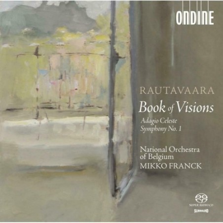 Einojuhani Rautavaara / Symphony No. 1 / Adagio Celeste / Book of Visions // National Orchestra of Belgium / Mikko Franck