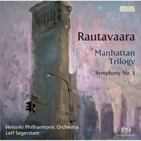 Einojuhani Rautavaara / Manhattan Trilogy / Symphony no. 3 // Helsinki Philharmonic Orchestra / Leif Segerstam