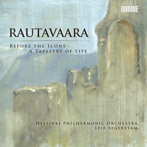 Einojuhani Rautavaara / Before the Icons / A Tapestry of Life // Helsinki Philharmonic Orchestra / Leif Segerstam