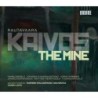 Einojuhani Rautavaara / Kaivos (The Mine) // Hannu Niemelä / Johanna Rusanen / Jorma Hynninen / Jaakko Kortekangas / Tampere Philharmonic Orchestra / Hannu Lintu
