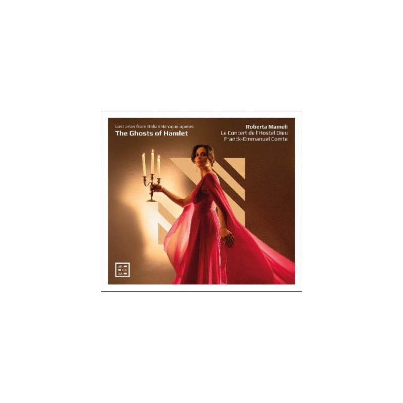 Roberta Mameli / The Ghosts of Hamlet - Lost Arias from Italian Baroque Operas // Giuseppe Carcani / Francesco Gasparini / Johann Adolf Hasse / Georg Friedrich Händel / Domenico Scarlatti / Carlo Francesco Pollarolo