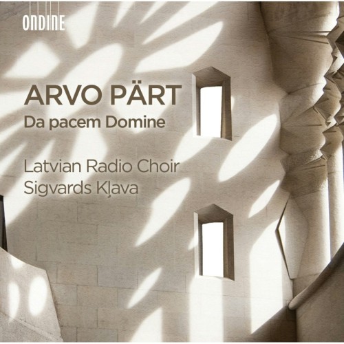 Arvo Pärt / Da Pacem Domine // Latvian Radio Choir / Sigvards Klava