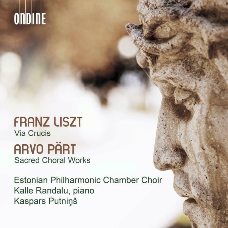 Franz Liszt / Via Crucis / Arvo Pärt / Choral Works // Kalle Randalu / Estonian Philharmonic Chamber Choir / Kaspars Putnins