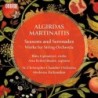 Algirdas Martinaitis / Seasons and Serenades - Works for String Orchestra // St. Christopher Chamber Orchestra / Modestas Barkauskas