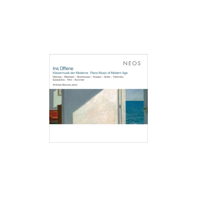 Andreas Skouras / Ins Offene - Piano Music of Modern Age // Claude Debussy / Olivier Messiaen / Karlheinz Stockhausen / Pascal Dusapin / Giacinto Scelsi / Toru Takemitsu / Sofia Gubaidulina / Arvo Pärt / Hans-Michael Rummler