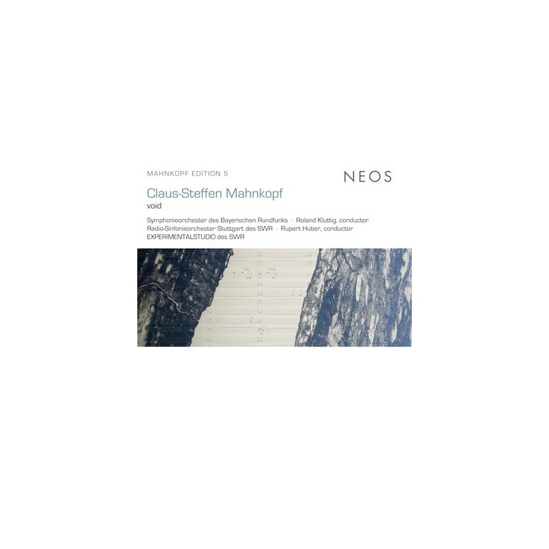 Claus-Steffen Mahnkopf / void // Symphonieorchester des Bayerischen Rundfunks / Roland Kluttig / Radio-Sinfonieorchester Stuttgart / Rupert Huber
