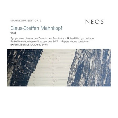 Claus-Steffen Mahnkopf / void // Symphonieorchester des Bayerischen Rundfunks / Roland Kluttig / Radio-Sinfonieorchester Stuttgart / Rupert Huber