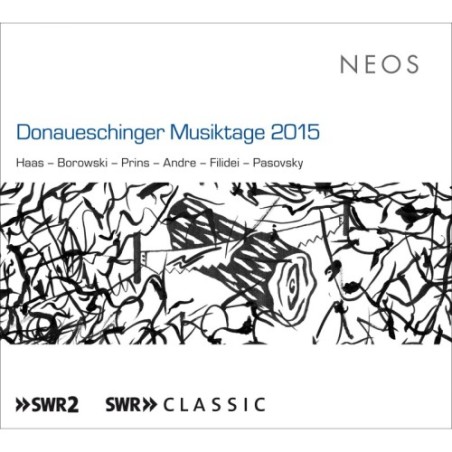Donaueschinger Musiktage 2015 // Georg Friedrich Haas / Johannes Boris Borowski / Stefan Prins / Mark Andre / Francesco Filidei / Yoav Pasovsky