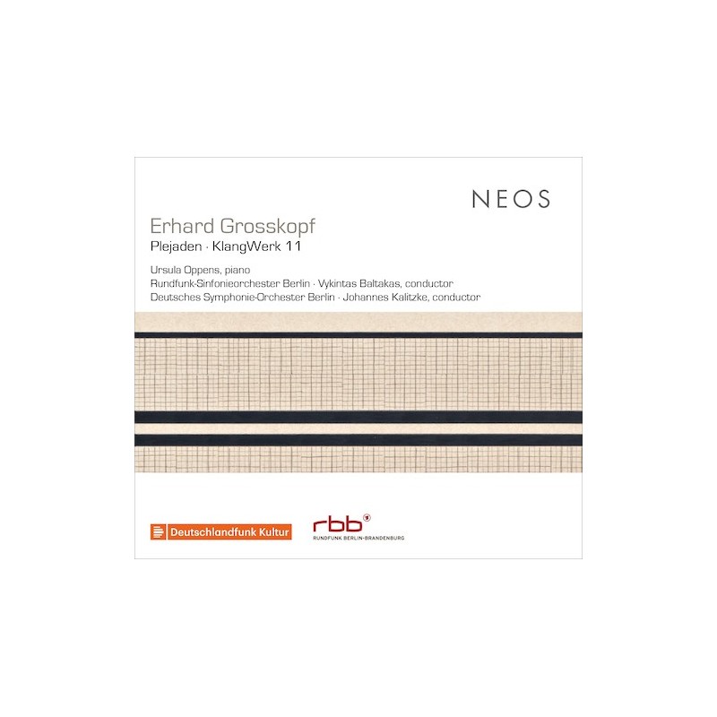 Erhard Grosskopf / Plejaden / KlangWerk 11 // RSO Berlin / Deutsches Symphonie-Orchester Berlin / Vykintas Baltakas / Johannes Kalitzke / Ursula Oppens