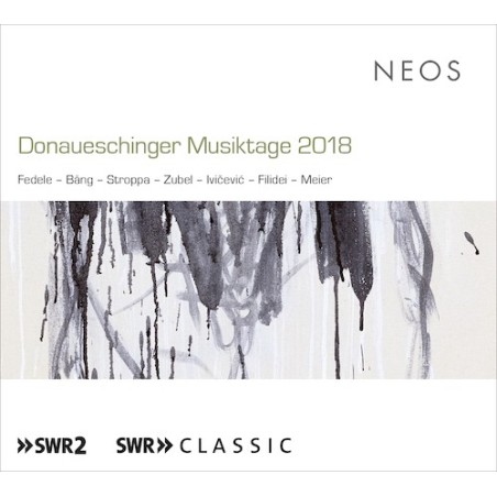 Donaueschinger Musiktage 2018 / SWR Symphonieorchester // Ivan Fedele / Malin Bång / Marco Stroppa / Agata Zubel / Mirela Ivicevic / Francesco Filidei / Hermann Meier