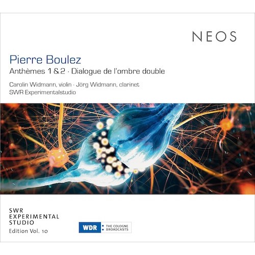 Pierre Boulez / Anthèmes 1 & 2 / Dialogue de l'ombre double // Carolin Widmann / Jörg Widmann / SWR Experimentalstudio