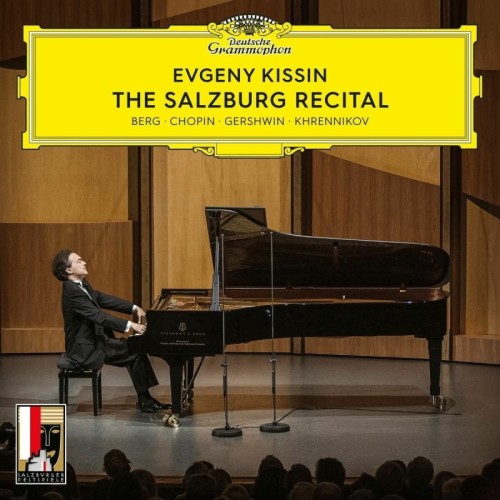 Evgeny Kissin / The Salzburg Recital // Alban Berg / Frédéric Chopin / George Gershwin / Tihon Khrennikov