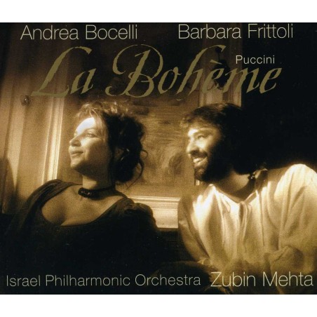 Giacomo Puccini / La Bohème // Andrea Bocelli / Barbara Frittoli / Paolo Gavanelli / Israel Philharmonic Orchestra / Zubin Mehta