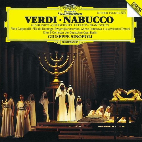 Giuseppe Verdi / Nabucco (Highlights) // Piero Cappuccilli / Placido Domingo / Deutsche Oper Berlin / Giuseppe Sinopoli