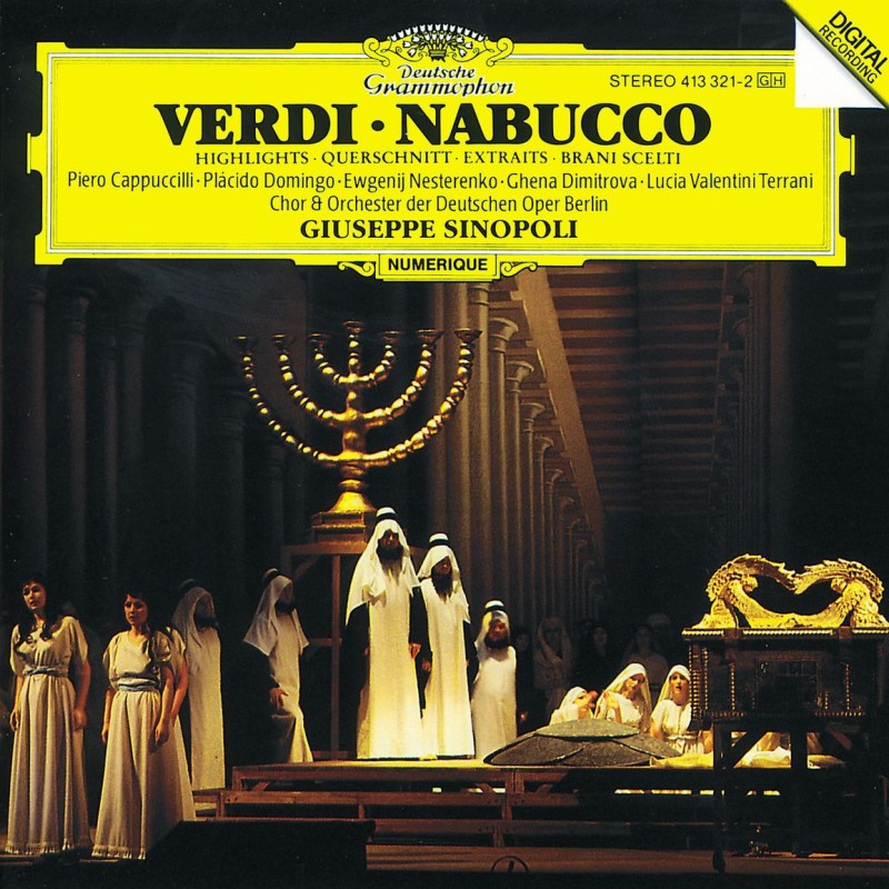 Giuseppe Verdi / Nabucco (Highlights) // Piero Cappuccilli / Placido Domingo / Deutsche Oper Berlin / Giuseppe Sinopoli