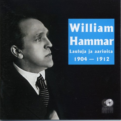 William Hammar / Lauluja ja aarioita 1904-1912