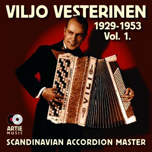 Viljo Vesterinen / Scandinavian Accordion Master vol. 1