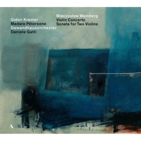 Mieczyslaw Weinberg / Violin Concerto / Sonata for Two Violins // Gidon Kremer / Madara Petersone / Gewandhausorchester Leipzig / Daniele Gatti