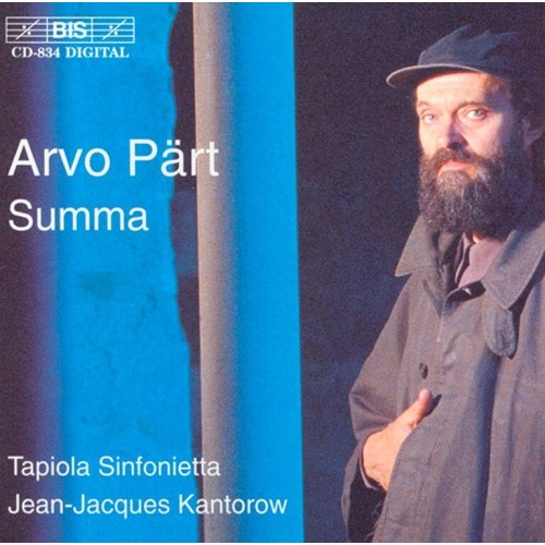 Arvo Pärt / Summa // Tapiola Sinfonietta / Jean-Jacques Kantorow