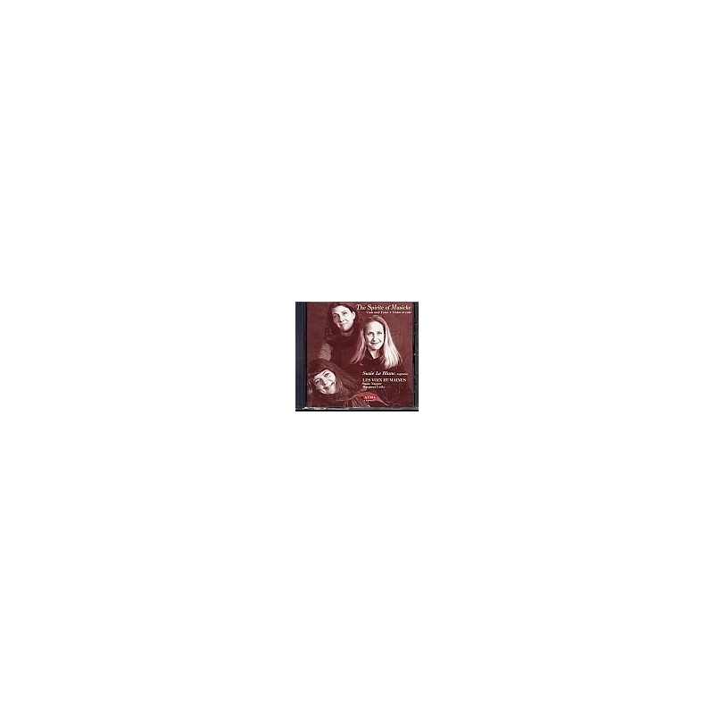 The Spirite of Musicke / Suzie Le Blanc / Les Voix Humaines // Tobias Hume / Giovanni Coprario / John Jenkins / Alfonso Ferrabosco