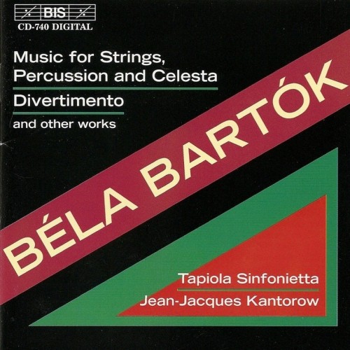 Béla Bartók / Music for Strings, Percussion and Celesta / Divertimento // Tapiola Sinfonietta / Jean-Jacques Kantorow
