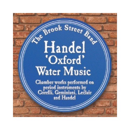 Georg Friedrich Händel / Oxford Water Music // Brook Street Band