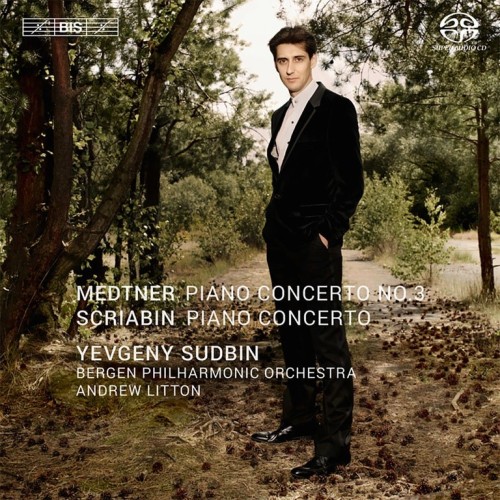 Alexander Scriabin / Piano Concerto / Nikolai Medtner / Piano Concerto no. 3 // Yevgeni Sudbin / Bergen Philharmonic...