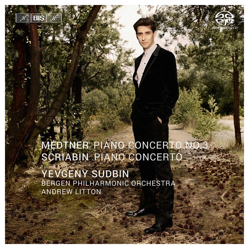 Alexander Scriabin / Piano Concerto / Nikolai Medtner / Piano Concerto no. 3 // Yevgeni Sudbin / Bergen Philharmonic Orchestra / Andrew Litton