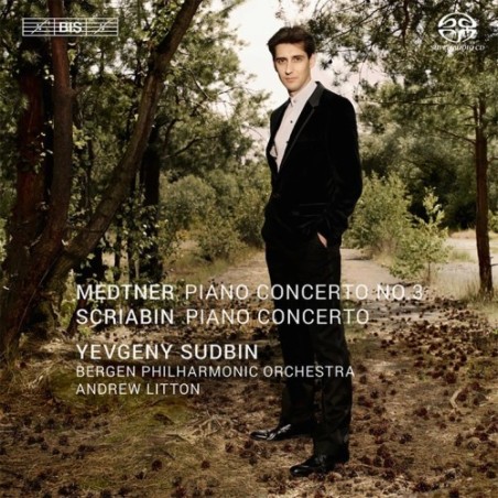 Alexander Scriabin / Piano Concerto / Nikolai Medtner / Piano Concerto no. 3 // Yevgeni Sudbin / Bergen Philharmonic Orchestra / Andrew Litton