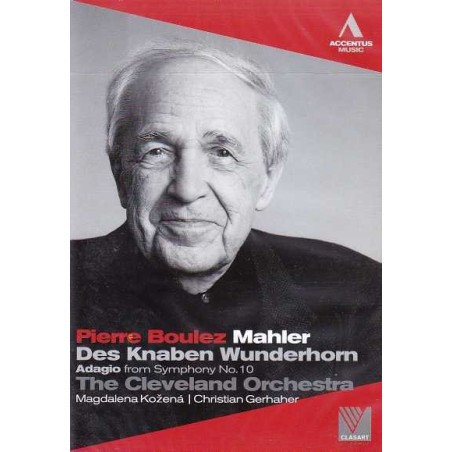 Gustav Mahler / Des Knaben Wunderhorn / Adagio // The Cleveland Orchestra / Magdalena Kozená / Christian Gerhaher / Pierre Boulez