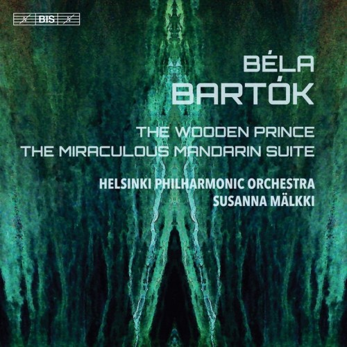 Béla Bartok / The Wooden Prince / The Miraculous Mandarin Suite // Helsinki Philharmonic Orchestra / Susanna Mälkki