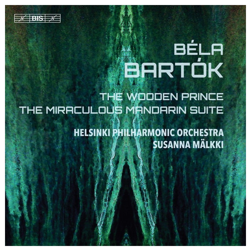 Béla Bartok / The Wooden Prince / The Miraculous Mandarin Suite // Helsinki Philharmonic Orchestra / Susanna Mälkki