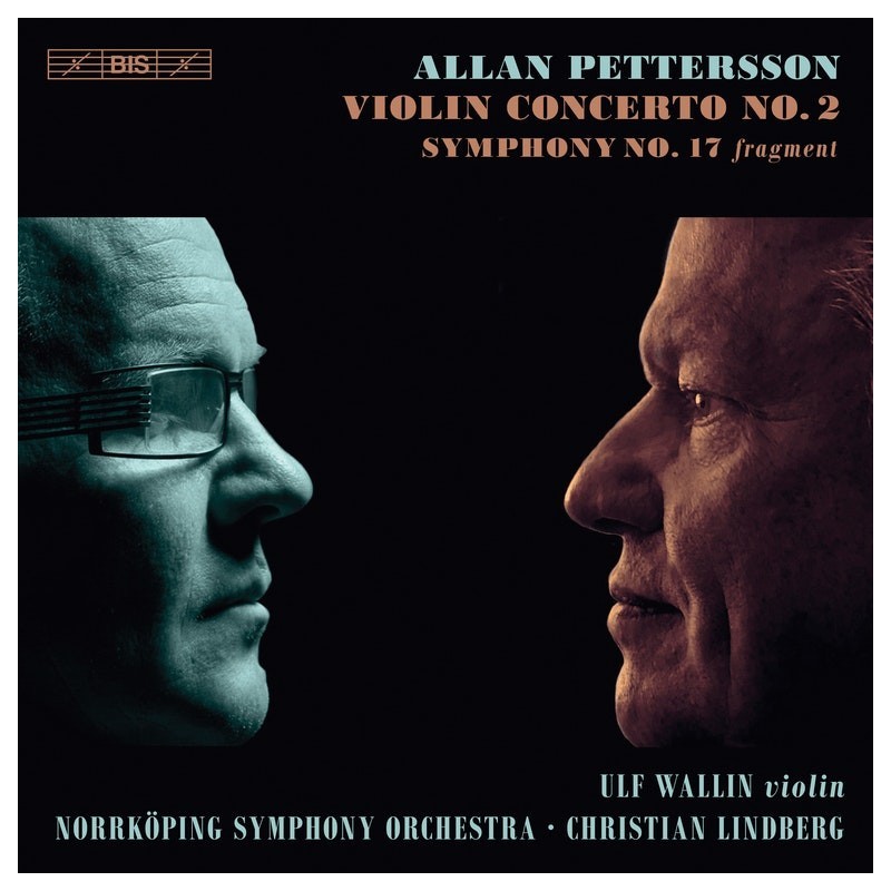Allan Pettersson / Violin Concerto no. 2 / Symphony no. 17 (fragment) // Ulf Wallin / Norrköping Symphony Orchestra / Christian Lindberg