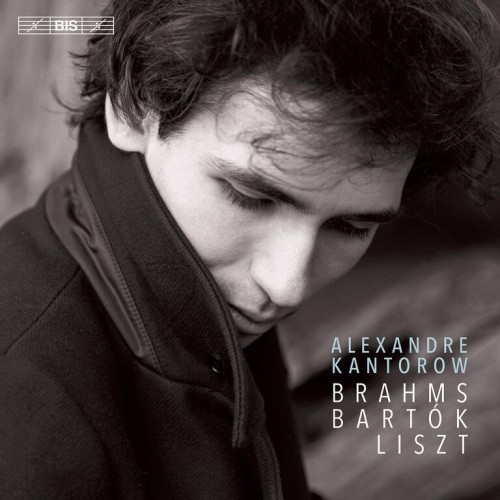 Bela Bartok / Johannes Brahms / Franz Liszt // Alexander Kantorow